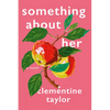 Something about Her - Hardcover