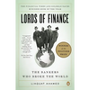 Lords of Finance: The Bankers Who Broke the World (Pulitzer Prize Winner) - Paperback