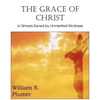 The Grace of Christ or Sinners Saved by Unmerited Kindness - Paperback