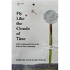 Fly Like The Clouds Of Time: 2022 California Poets in the Schools State Anthology - Paperback