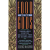 Food of the Gods: The Search for the Original Tree of Knowledge a Radical History of Plants, Drugs, and Human Evolution - Paperback