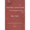 And Then I Went to Bed: A 1918 Philadelphia Diary - Paperback