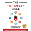 The Pet Safety Bible: Color Soft Cover Edition - Paperback