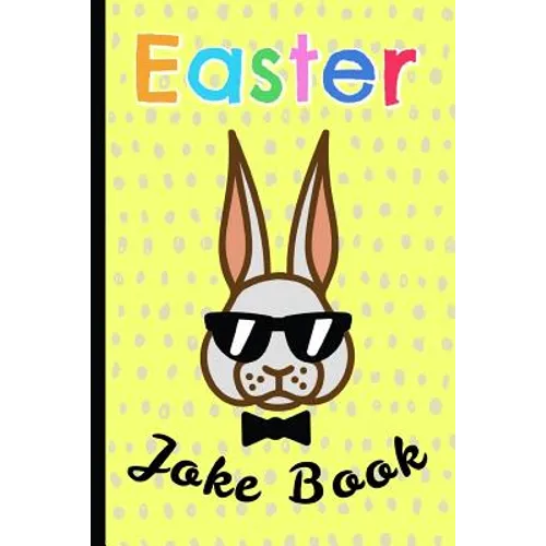 Easter Joke Book: For Kids, a Fun Gift & a Great Alternative to a Card, Keep the Children Busy & Let Them Unleash Their Inner Comic - Paperback