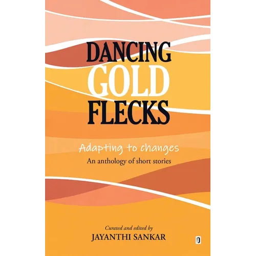 Dancing Gold Flecks - Paperback