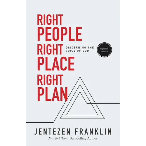 Right People, Right Place, Right Plan: Discerning the Voice of God - Paperback