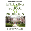 Entering the School of the Prophets - Paperback