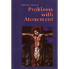 Problems with Atonement: The Origins Of, and Controversy About, the Atonement Doctrine - Paperback