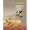 The Silver Damma: On the mashas, daniqs, qanhari dirhams and other diminutive coins of India, 600-1100 CE - Paperback