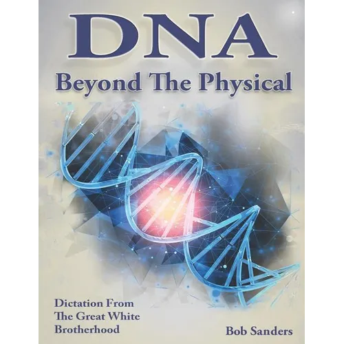 DNA: Beyond the Physical - Paperback