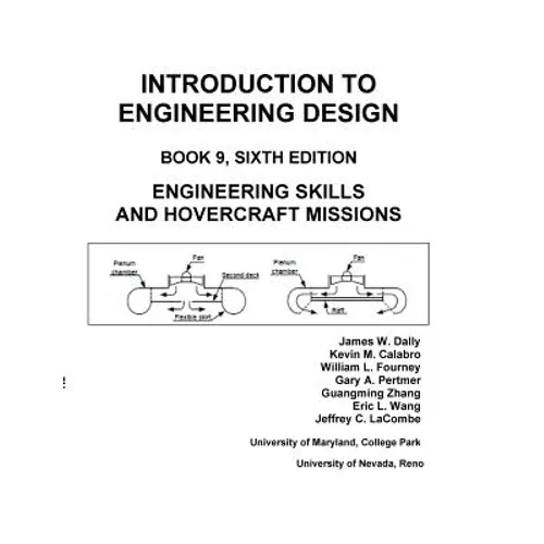 Introduction to Engineering Design: Book 9, 6th Edition: Engineering Skills and Hovercraft Missions - Paperback