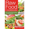Raw Food Cookbook: Raw Food Diet Recipes Including Some of the Best Raw Superfoods for a Healthy Lifestyle! - Paperback