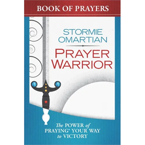 Prayer Warrior Book of Prayers: The Power of Praying Your Way to Victory - Paperback