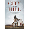 City on the Hill: A Timeline of a Church's Self-Destruction - Paperback