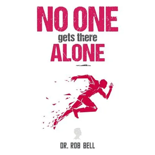NO ONE Gets There ALONE - Hardcover