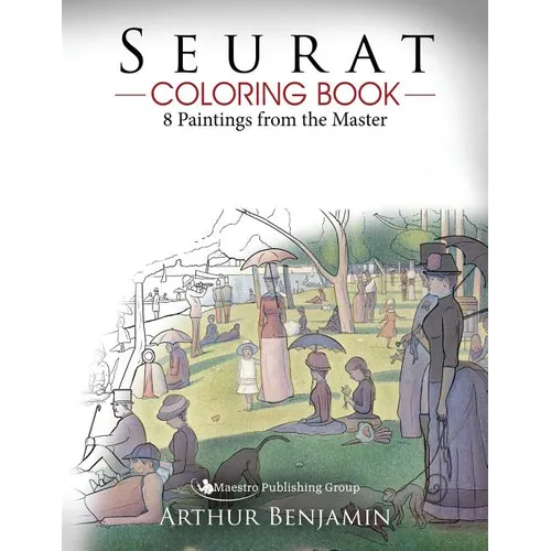 Seurat Coloring Book: 8 Paintings from the Master - Paperback