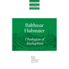 Balthasar Hubmaier: Theologian of Anabaptism - Paperback