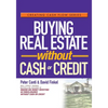 Buying Real Estate Without Cash or Credit - Paperback