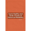 Sunni Hadiths and Sirah: Proofs of Historical Reliability - Paperback