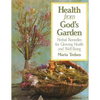 Health from God's Garden: Herbal Remedies for Glowing Health and Well-Being - Paperback