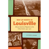 Way Up North in Louisville: African American Migration in the Urban South, 1930-1970 - Paperback