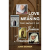 Love Is His Meaning. the Impact of Julian of Norwich - Paperback