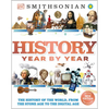 History Year by Year: The History of the World, from the Stone Age to the Digital Age - Hardcover