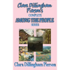 Clara Dillingham Pierson's Complete Among the People Series - Hardcover