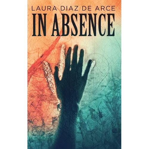 In Absence - Hardcover