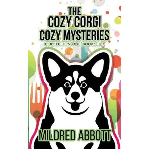 The Cozy Corgi Cozy Mysteries - Collection One: Books 1-3 - Paperback