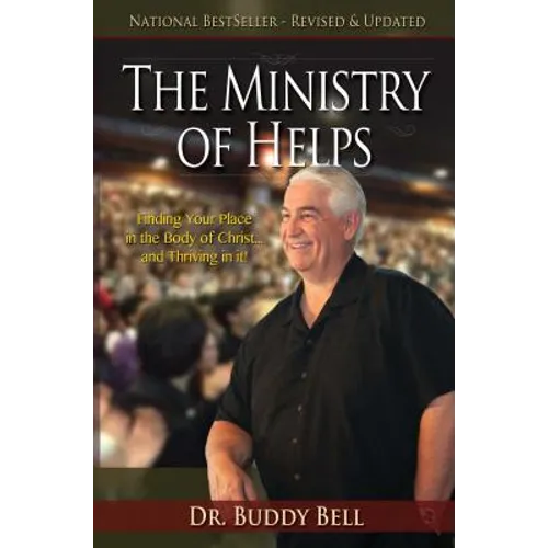 The Ministry of Helps Handbook: How to Be Totally Effective Serving in the Local Church - Paperback