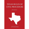 Texas Rules of Civil Procedure; 2022 Edition - Paperback