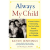 Always My Child: A Parent's Guide to Understanding Your Gay, Lesbian, Bisexual, Transgendered or Questioning Son or Daughter - Paperback
