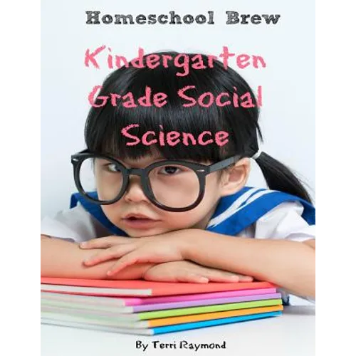 Kindergarten Grade Social Science: For Homeschool or Extra Practice - Paperback