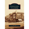 Downtown Culpeper - Hardcover