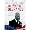 The End of Tolerance: How Democrats Use the Sin of Tolerance to Destroy America - Hardcover