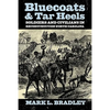 Bluecoats and Tar Heels: Soldiers and Civilians in Reconstruction North Carolina - Paperback