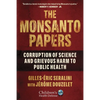 The Monsanto Papers: Corruption of Science and Grievous Harm to Public Health - Hardcover