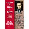 Cuando El Tiempo Se Detuvo: Memorias de la Guerra de Mi Padre Y Lo Que Queda / When Time Stopped: A Memoir of My Father's War and What Remains - Paperback