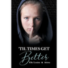 'Til Times Get Better - Paperback