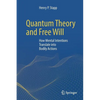 Quantum Theory and Free Will: How Mental Intentions Translate Into Bodily Actions - Paperback