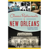 Classic Restaurants of New Orleans - Paperback