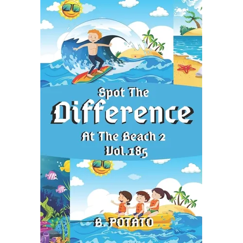 Spot the Difference At The Beach 2 Vol.185: Children's Activities Book for Kids Age 3-8, Kids, Boys and Girls - Paperback