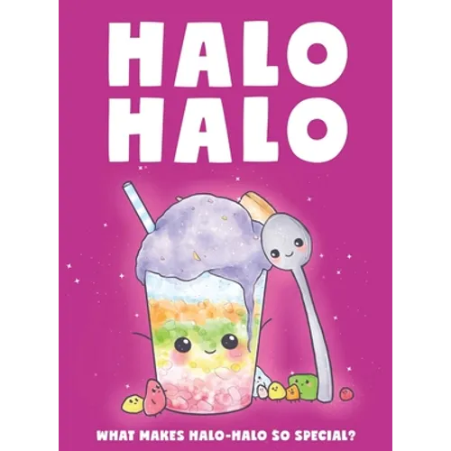Halo Halo - What makes halo-halo so special?: What make halo-halo so special? - Hardcover