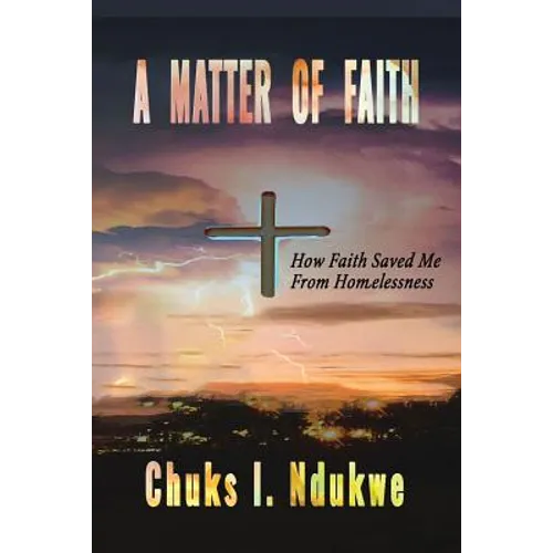 A Matter of Faith: How Faith Saved Me From Homelessness - Paperback