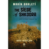 The Siege of Shkodra: Albania's Courageous Stand Against Ottoman Conquest, 1478 - Paperback