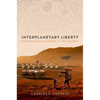 Interplanetary Liberty: Building Free Societies in the Cosmos - Hardcover