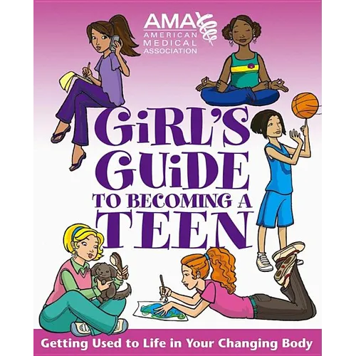 American Medical Association Girl's Guide to Becoming a Teen - Paperback