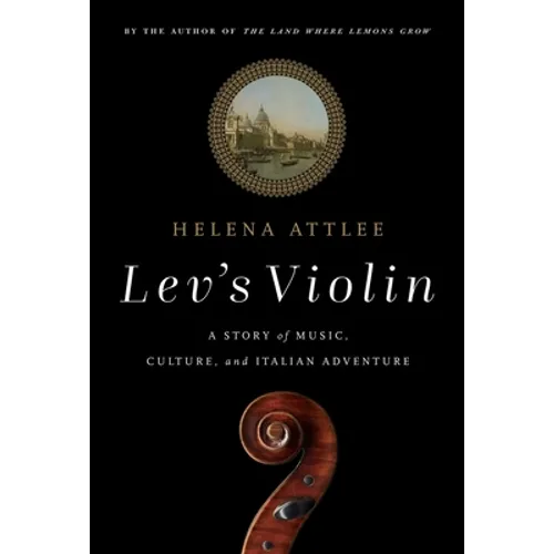 Lev's Violin: A Story of Music, Culture and Italian Adventure - Hardcover