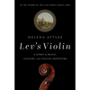 Lev's Violin: A Story of Music, Culture and Italian Adventure - Hardcover